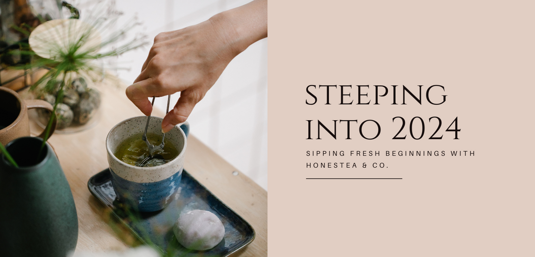 Steeping into 2024: Sipping Fresh Beginnings with Honestea & Co.